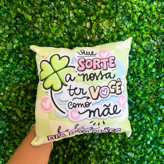 Almofada Mãe Que Sorte a Nossa
