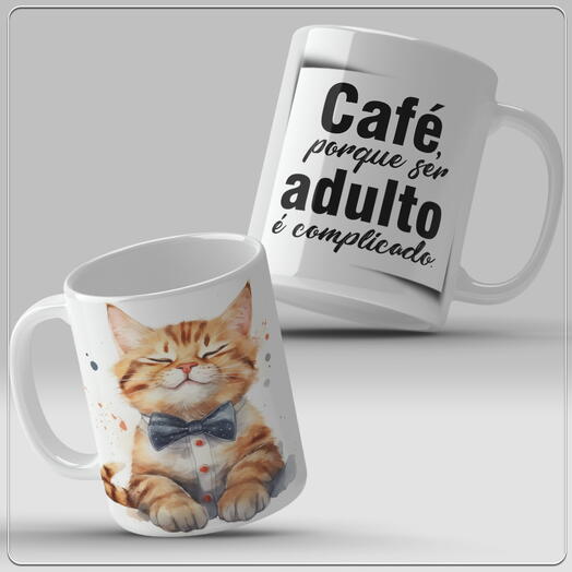 Caneca Motivacional - Cafe porque ser Adulto e Complicado