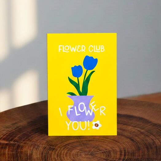 Cartão I Flower You