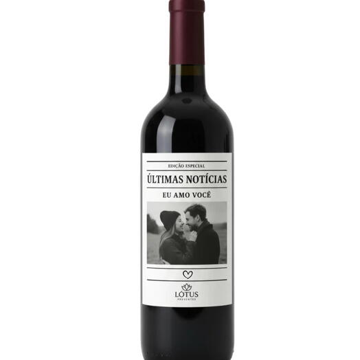 Vinho Personalizado Ultimas Noticias – Eu Amo Você